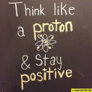 funny-think-proton-stay-positive1